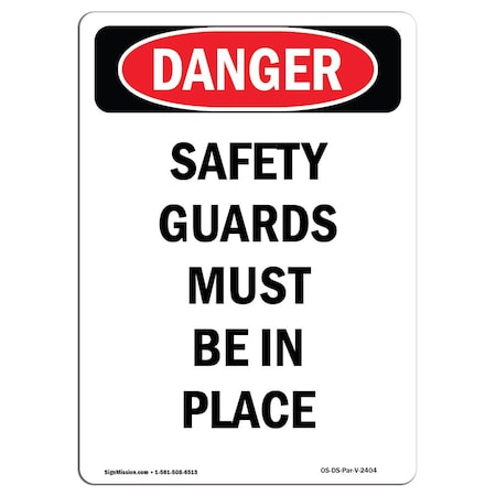 Signmission OSHA Danger Sign, Safety Guards Must Be In Place, 10in X 7in Aluminum, 7" W, 10" H, Portrait OS-DS-A-710-V-2404